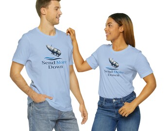 Send More Down Shirt