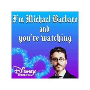 May include: Square graphic with a gradient blue and purple background. Text reads "I'm Michael Barbaro and you're watching" in ornate white font. The Disney Channel logo is at the bottom, and a man with glasses is on the right.