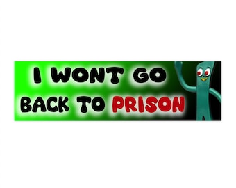I Won't Go Back to Prison