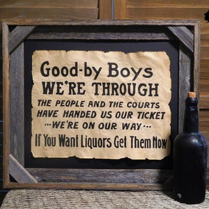 Good By Boys Prohibition Era Poster aged Document Frame not included bar