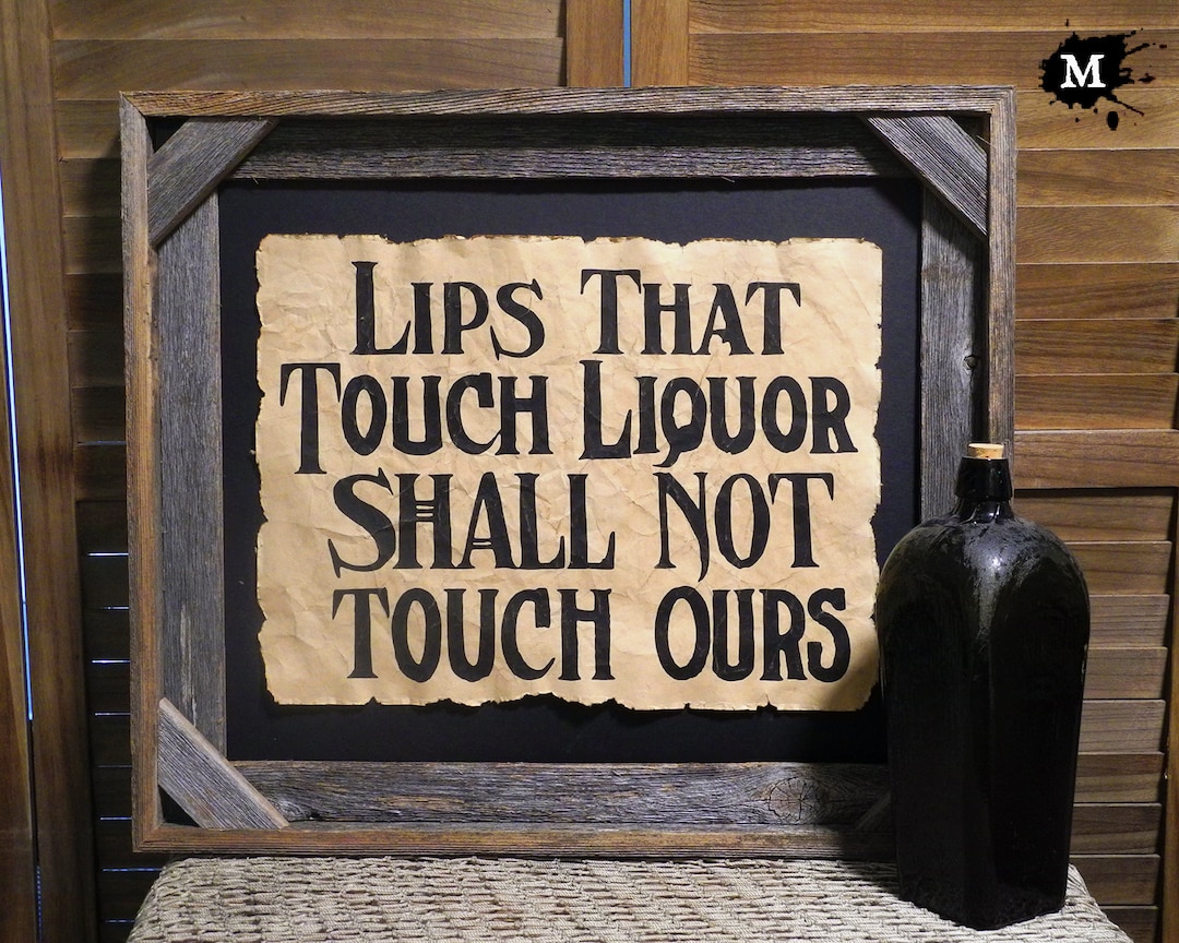 Lips That Touch Liquor Shall Not Touch Ours Prohibition Era Poster Aged
