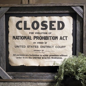 Prohibition Era Poster Al Capone Closed for violation of national prohibition act poster aged Document Frame not included bar