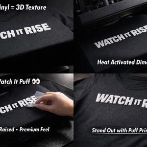 May include: A black t-shirt featuring the white text WATCH IT RISE in a raised, three-dimensional puff vinyl finish. The graphic is applied using heat-activated technology, creating a soft, textured surface that stands out against the fabric.