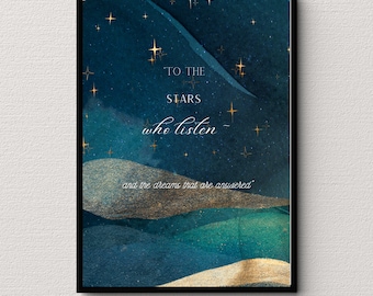 A Court of Thorns inspired digital prints/wall art. To the stars who listened.. ACOTAR