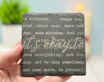 Positive Affirmation Slate Coaster : “It’s Okay To” Mental Health Decor - Therapist Gift | Therapy Office Decor