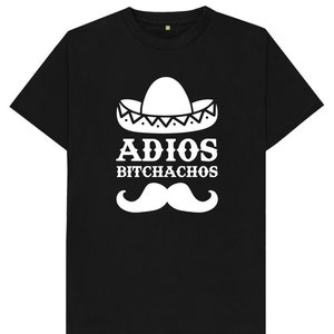 Adios Bitchachos Funny Joke Spanish Spanglish Mens Womens Kids T Shirt