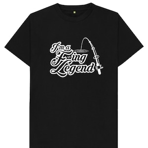 I&#39;m A Fishing Legend Adults Kids T Shirt