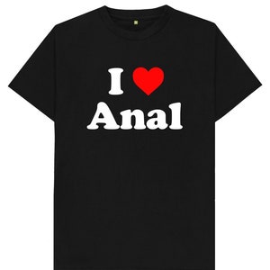 I Love Anal T-shirt heren dames