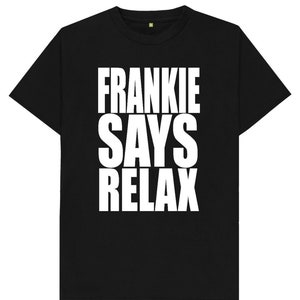 Frankie Say Relax Kids Womens Mens T Shirt