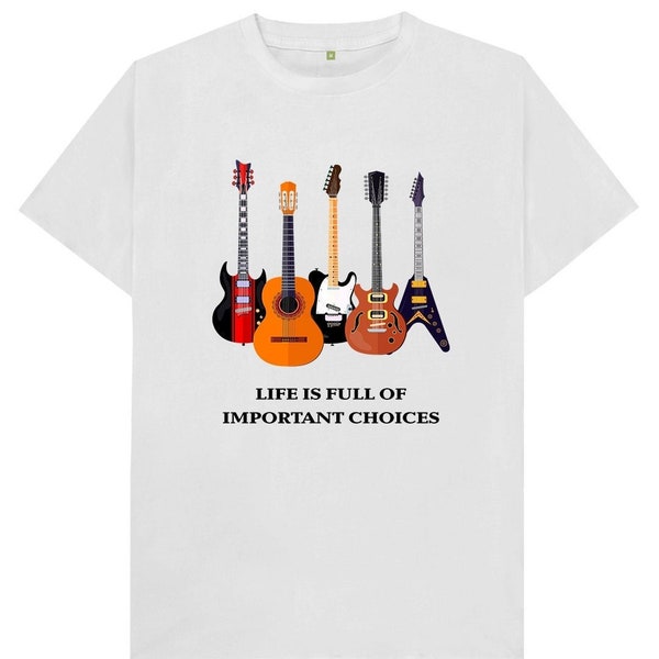 La vita è piena di scelte importanti Chitarrista Uomo Donne Bambini T shirt unisex