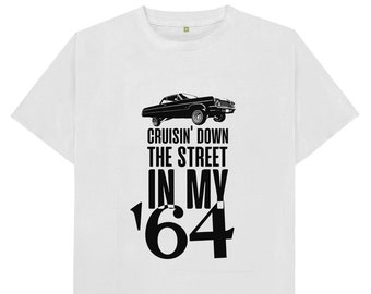 Cruisin' Down The Street In My '64 Rap Hip Hop Inspired Lowrider T Shirt