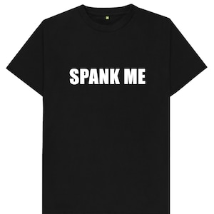 Spank Me Męska Damska Koszulka T