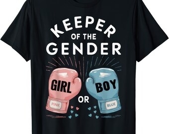 Keeper Of The Gender Boxing Gender Reveal Party Funny Shirt Baby Reveal Tee
