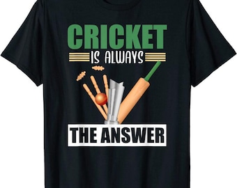 Cricket Is Always The Answer Sports Graphic Minimal Classic Game Mens Womens Kids T Shirt