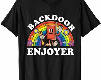 Backdoor Enjoyer Funny Meme Graphic Mens Womens Kids T Shirt