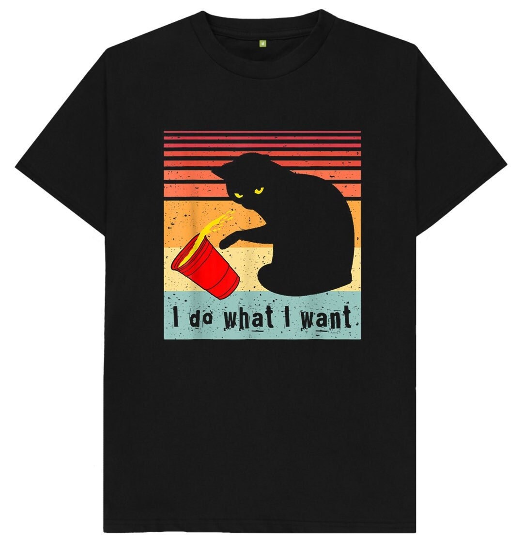 I Do What I Want Cat Mens Womens Kids T Shirt