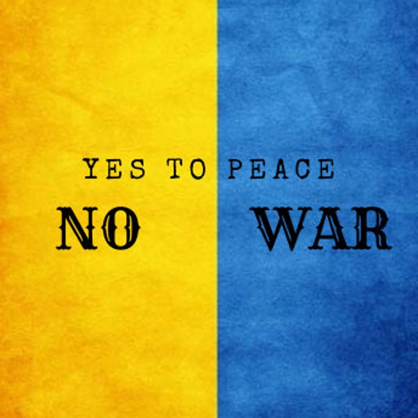 Digital Ukraine Flag / No to War, Yes to Peace İnscription - Digital Product