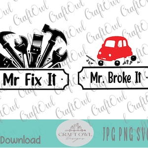 May include: Black and white graphic design with two signs. The left sign says "Mr. Fix It" and features a collection of tools. The right sign says "Mr. Broke It" and features a red car with a flat tire.