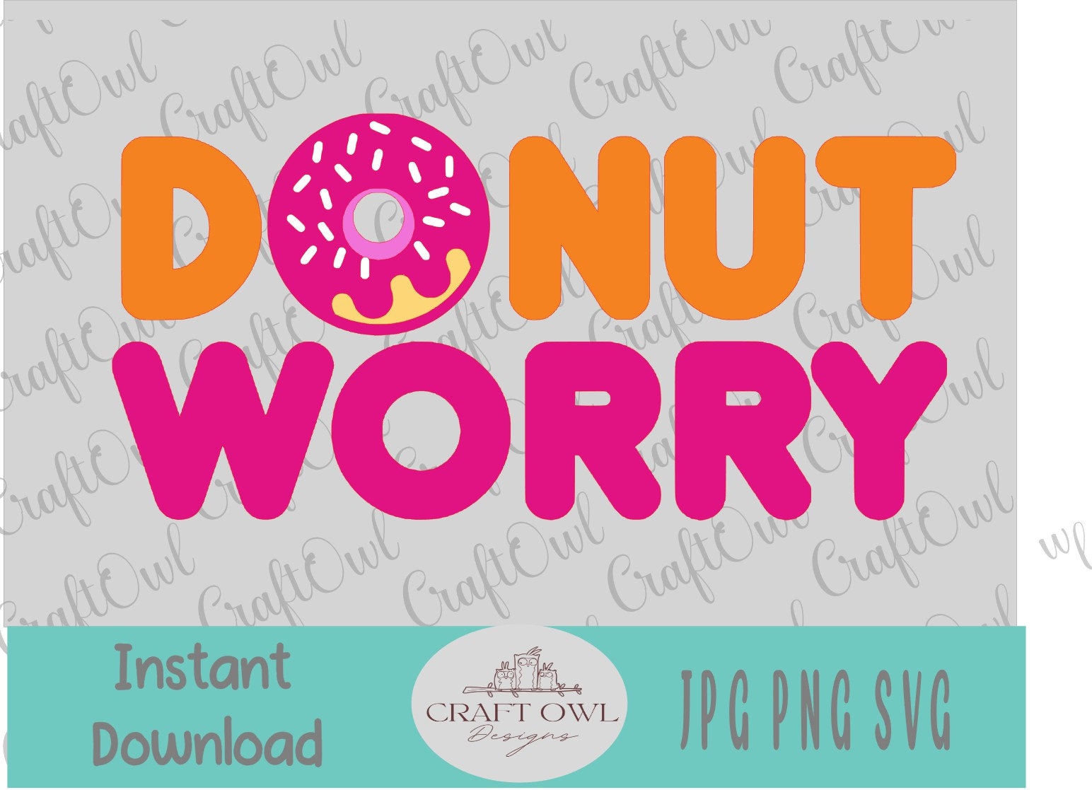 Donut Worry, Be Happy, Cute Donut SVG, T-shirt Art, Jpg Printable ...