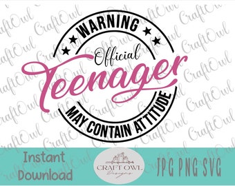 Official Teenager, 13th Birthday Girl, Warning Official Teenager, png design for Sublimation, DTG, Clipart, Digital Download, Graphic Design