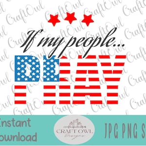 May include: A digital design with the text "If my people... PRAY" in black script and bold letters. The word "PRAY" is designed with the American flag pattern. Three red stars are above the text. Below is "Instant Download" and file type options.