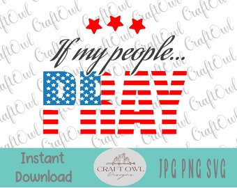 Pray 4th of July svg, America svg, Patriotic png, Sublimation Tees, Fourth of July jpg, 4th of July svg Files, July 4th jpg Files