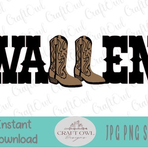 Wallen cowboy boots svg, gift for mom, diy shirt, girls rodeo tshirt, Country Baby svg, southern style svg, sublimation file, png jpg