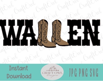 Wallen cowboy boots svg, gift for mom, diy shirt, girls rodeo tshirt, Country Baby svg, southern style svg, sublimation file, png jpg