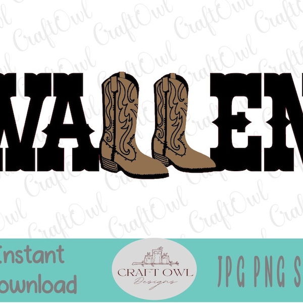 Wallen cowboy boots svg, gift for mom, diy shirt, girls rodeo tshirt, Country Baby svg, southern style svg, sublimation file, png jpg