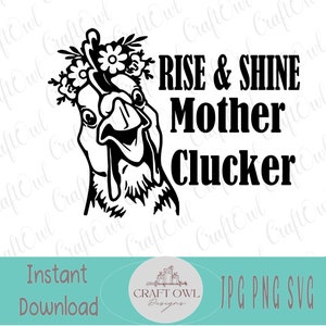 Rise And Shine Mother Cluckers SVG, Farmhouse SVG, Farm life, Crazy Chicken Lady, DTG, Clipart, Descarga digital, Gráfico de sublimación