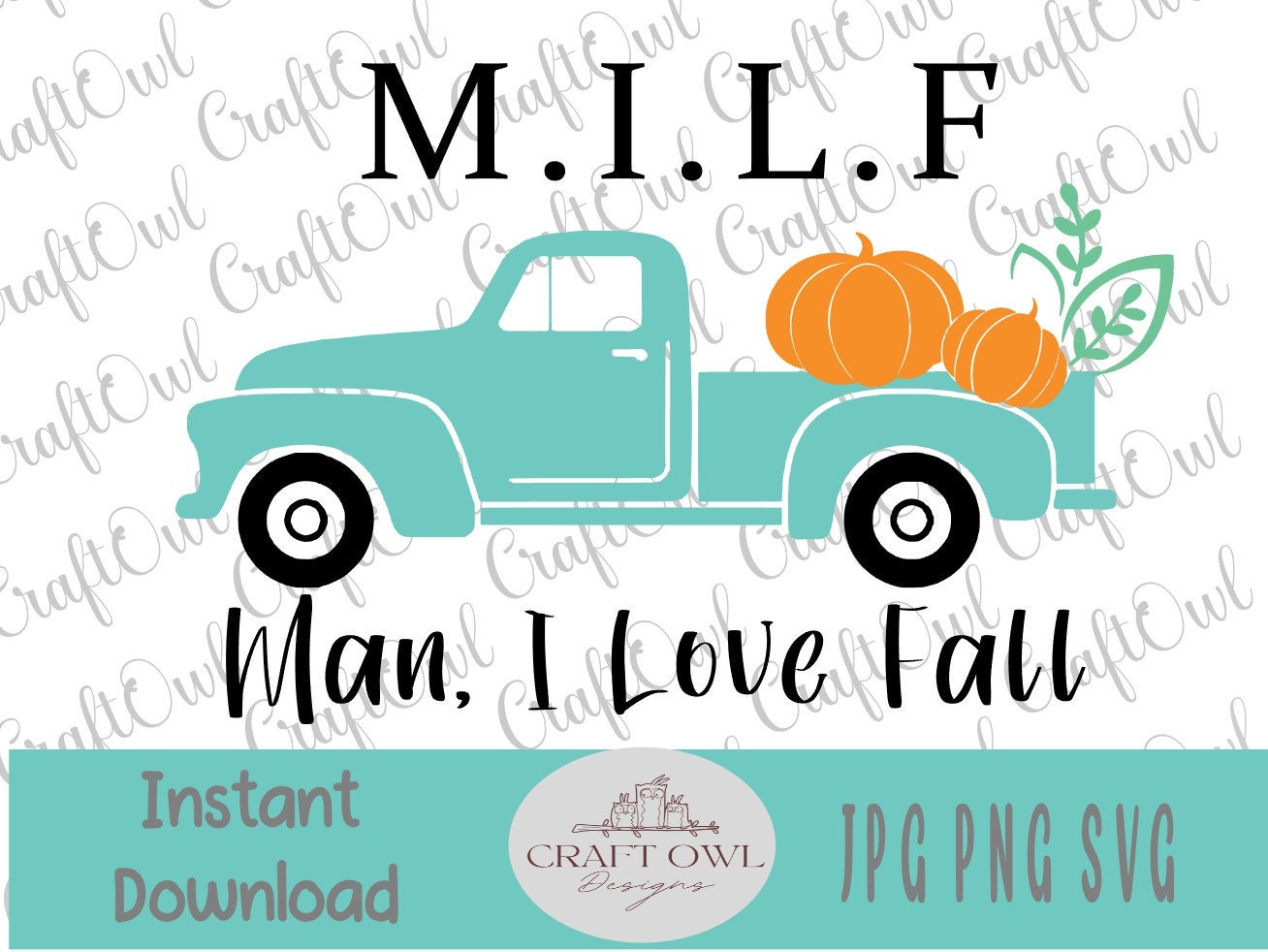 M.I.L.F Man I Love Fall Svg Cut File Fall Truck Shirt Png - Etsy