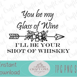 Sarai il mio bicchiere di vino, SVG, Blake Shelton, testi di musica country, camicia di musica country, DTG, clipart, download digitale, immagine di sublimazione