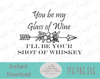 You'll Be My Glass of Wine, SVG, Blake Shelton, Country music Lyrics, Country Music Shirt, DTG, Clipart, Digital Download, Sublimation image