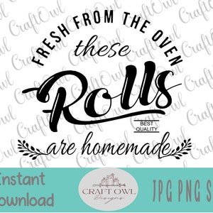 Puede incluir: Diseño gráfico en blanco y negro con el texto "FRESH FROM THE OVEN these ROLLS are homemade" y las palabras "BEST QUALITY" en una pancarta debajo del texto. El gráfico es para una descarga digital de un diseño para un proyecto artesanal.