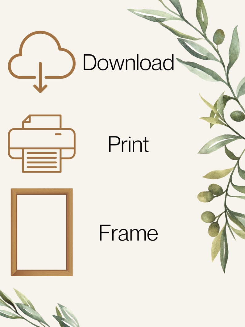 May include: A digital art print with instructions: Download, Print, and Frame. The design features a cloud icon, a printer icon, and a picture frame icon, all in brown. Green and olive-colored botanical elements adorn the corners, set against a cream background.