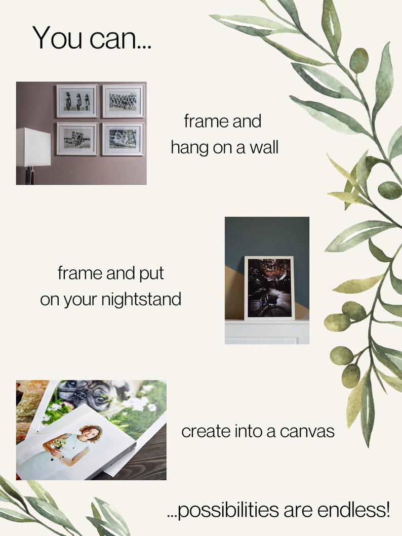 May include: A promotional image with text that reads "You can..." and "...possibilities are endless!". The image shows framed photos, a canvas print, and suggests framing and hanging on a wall or placing on a nightstand.
