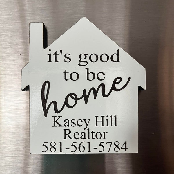 Realtor Magnet, Welcome home, housewarming gift, realtor gift, its good to be home, new home realtor advertisement, client gift, home buying