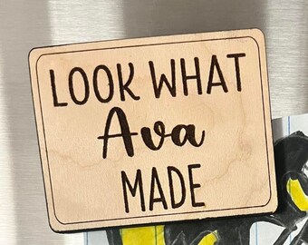 Look what I made magnet, personalized fridge magnet, custom art work magnet, engraved wood magnet