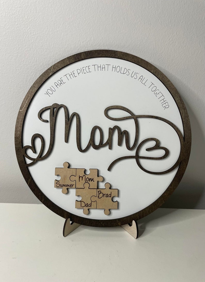 Mom You Are the Piece That Holds Us Together Sign Etsy