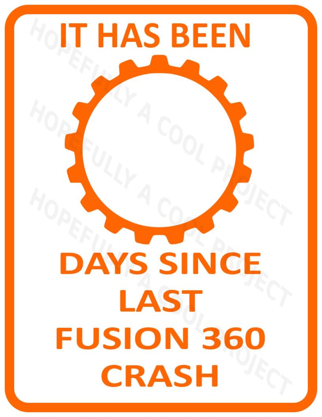 Days Since Last Fusion 360 Crash - Etsy