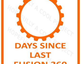 Days Since Last Fusion 360 Crash