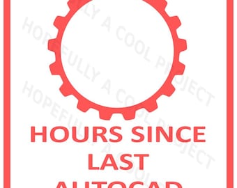 Hours Since Last Autocad Crash