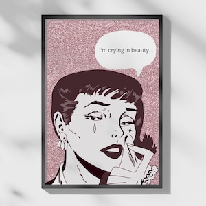 Crying In Beauty Poster,Aesthetic Trendy Print,Funky Girly Preppy Wall Art,Funky Dorm Decor,Coquette Room,Teen Girl Room Wall Decor