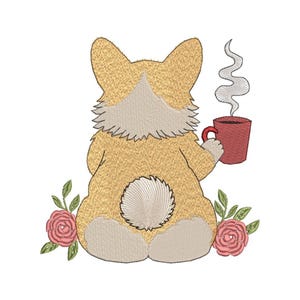 May include: An embroidered design featuring a corgi from the rear, holding a red mug with steam rising. The corgi is surrounded by pink roses and green leaves, with a fluffy tail and light tan fur.