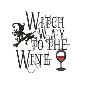 WITCH WAY to the WINE - Trendy Embroidery Halloween Embroidery Design, mama machine embroidery design, teacher embroidery design