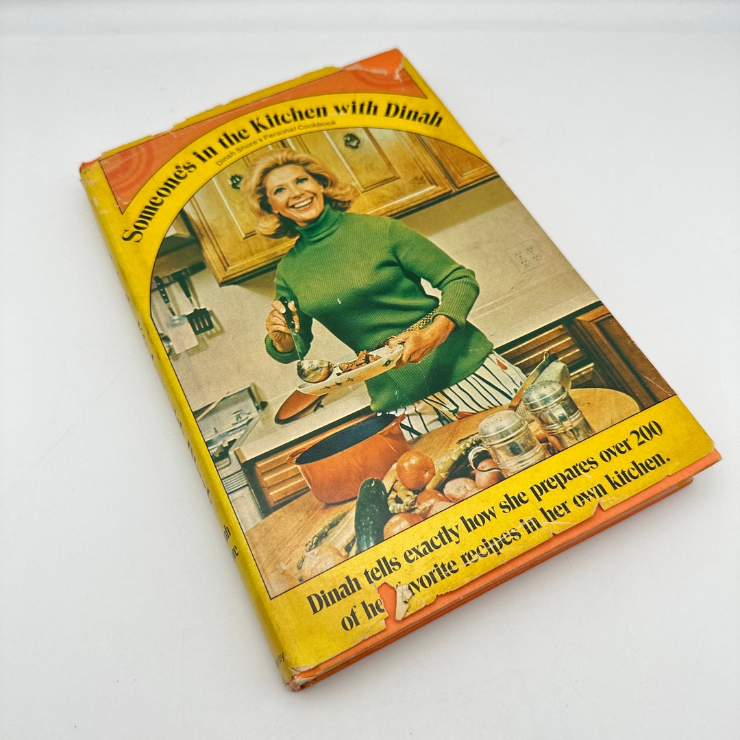 Someone's in the Kitchen With Dinah, Dinah Shore's Personal Cookbook