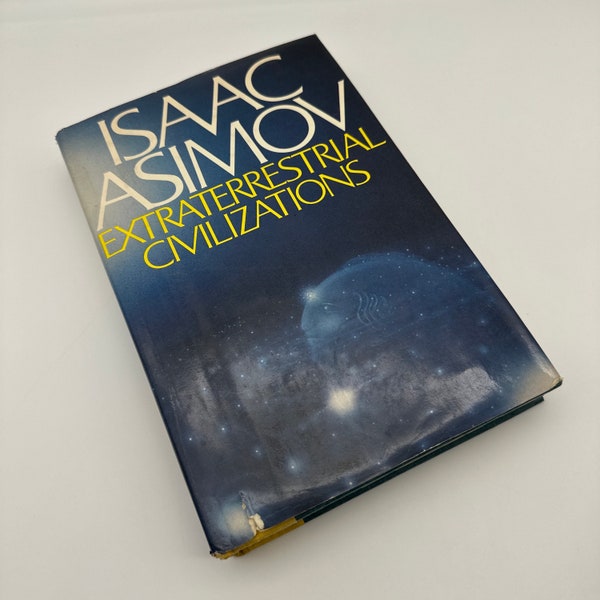 Extraterrestrial Civilizations, Author Isaac Asimov, Copyright 1979, Second Printing