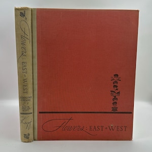 Flowers: East West, J. Gregory Conway, First Edition, 1938