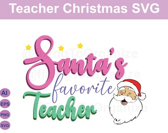 L'insegnante preferito di Babbo Natale SVG / Regalo insegnante SVG / Natale PNG