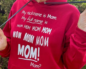 My Name Is Mom Mom Mom...Hoodie